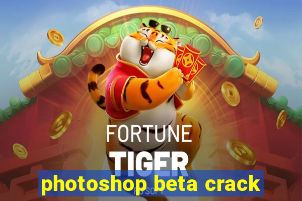 photoshop beta crack